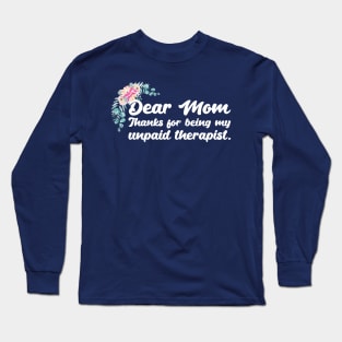 Mom Therapist funny mom Long Sleeve T-Shirt